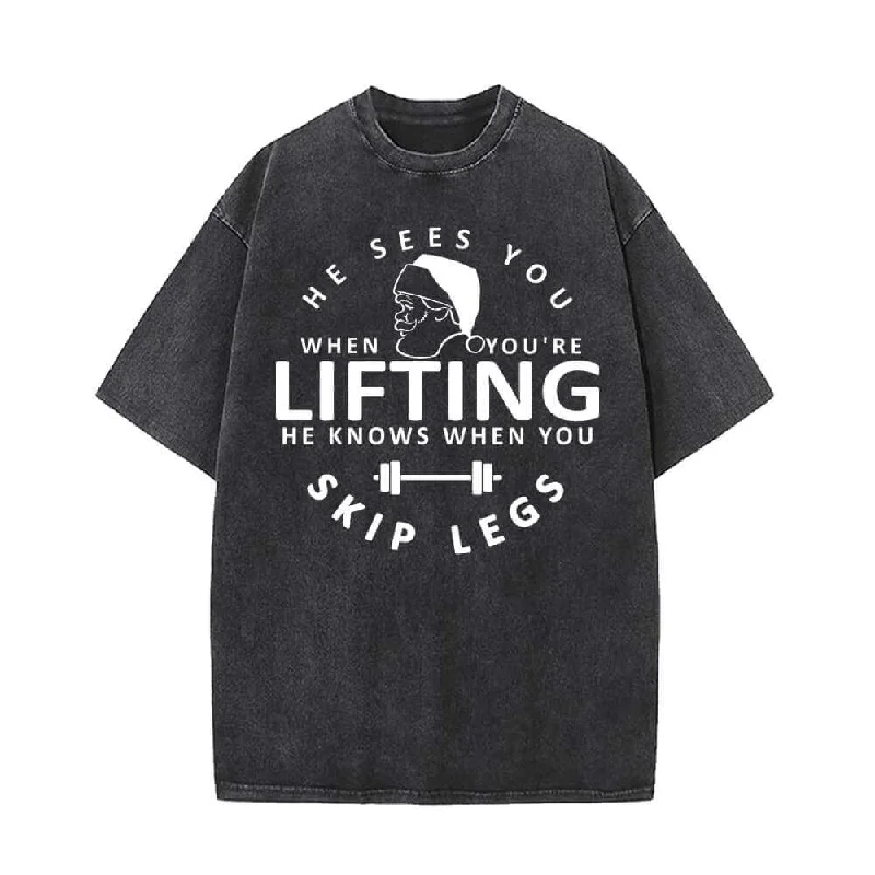 He Sees You Lifting Skip Legs Vintage Washed T-shirt-- Notch Collar Peter Pan Collar Cowl Neck He Sees You Lifting Skip Legs Vintage Washed T-shirt-- Notch Collar Peter Pan Collar Cowl Neck