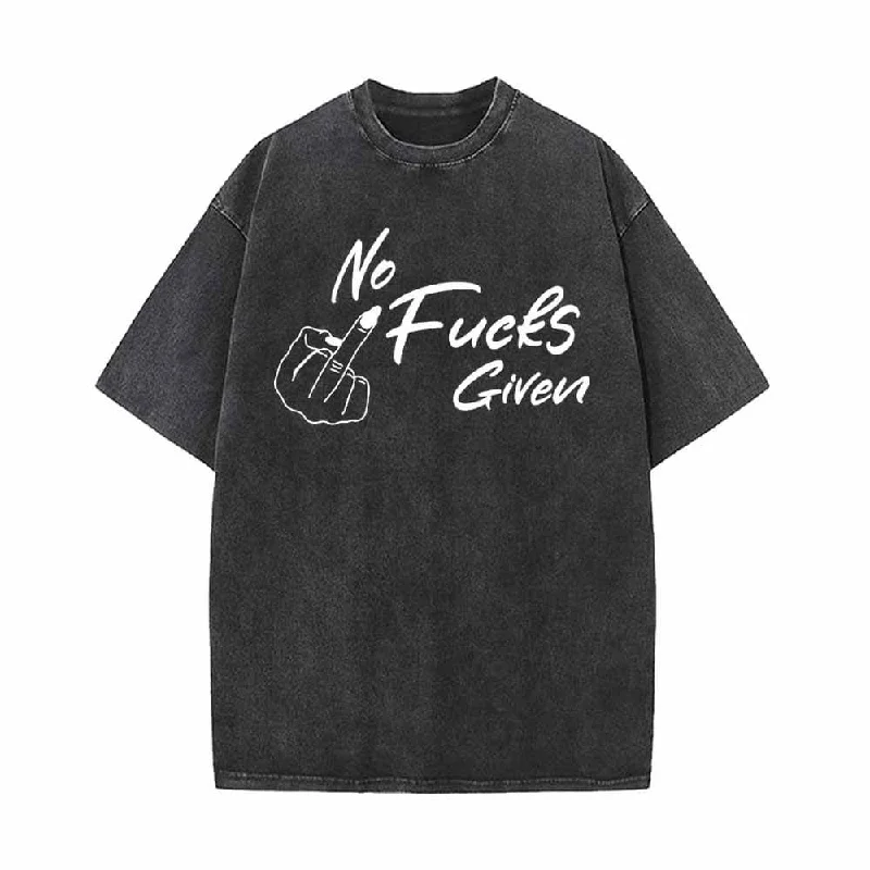 No Fucks Given Humor Vintage Washed T-shirt-- Nylon Fabric Polyester Fabric Spandex Fabric No Fucks Given Humor Vintage Washed T-shirt-- Nylon Fabric Polyester Fabric Spandex Fabric