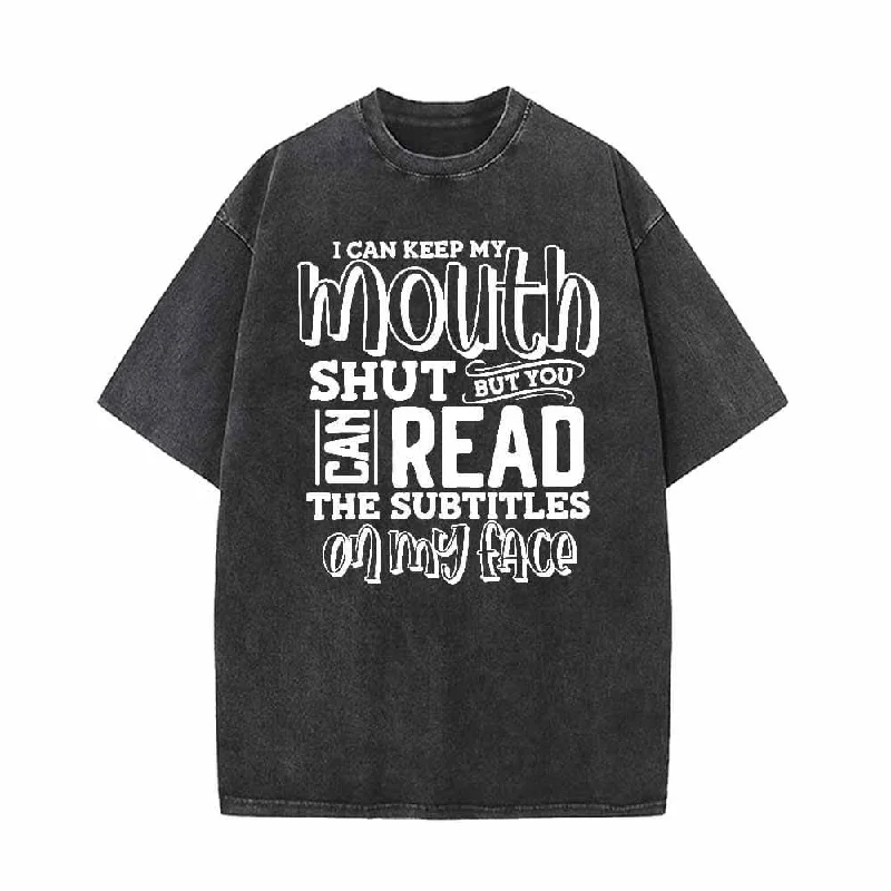 I Can Keep My Mouth Shut Vintage Washed T-shirt-- Rayon Velvet Corduroy