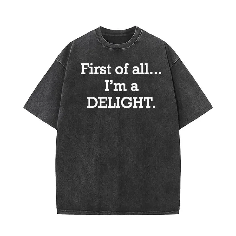 First of All I'm A Delight Vintage Washed T-shirt-- Denim Fabric Leather Fabric Suede Fabric First of All I'm A Delight Vintage Washed T-shirt-- Denim Fabric Leather Fabric Suede Fabric