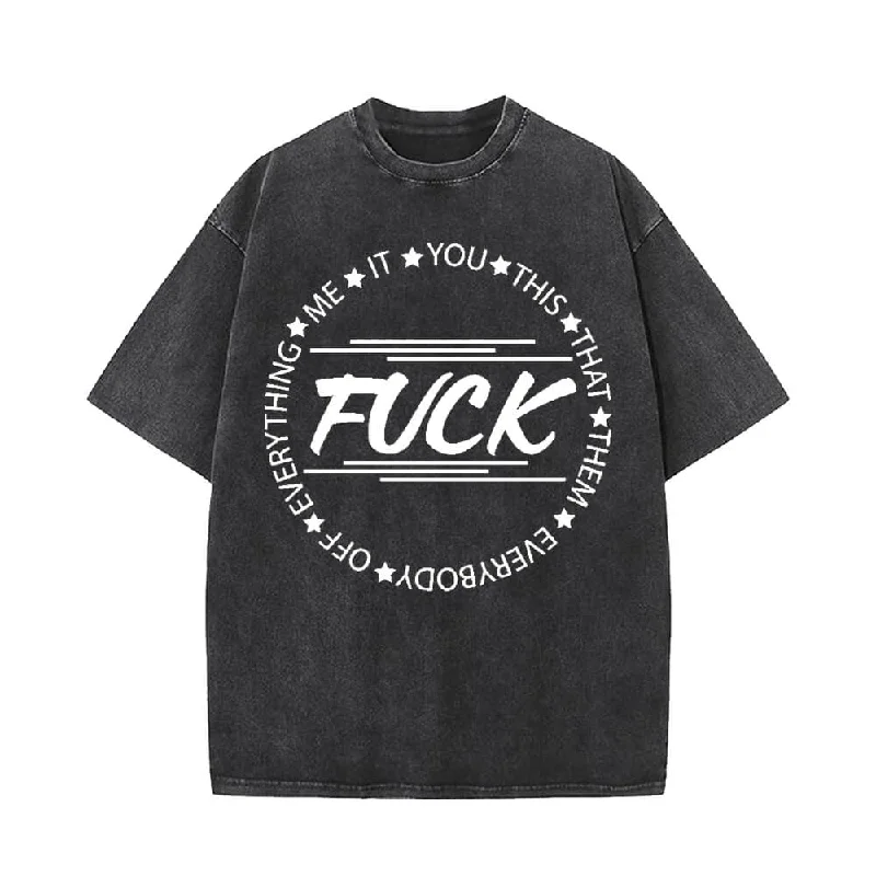 Fuck Everything Vintage Washed T-shirt -- Basic T-Shirt Crew Neck Short Sleeve