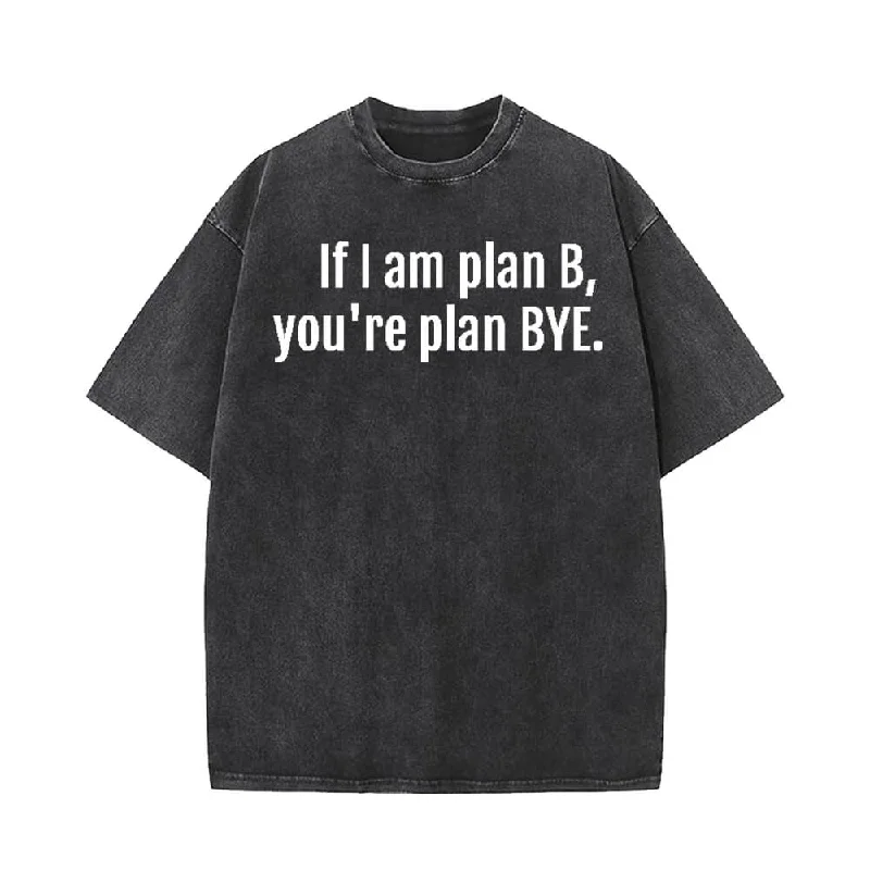 If I Am Plan B You're Plan Bye T-shirt Shorts Hat-- Fleece Fabric Down Fabric Feather Fabric If I Am Plan B You're Plan Bye T-shirt Shorts Hat-- Fleece Fabric Down Fabric Feather Fabric