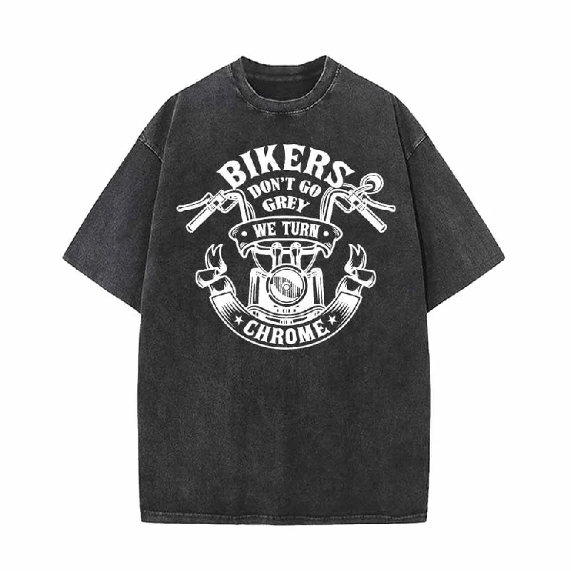 Bikers Don't Go Grey We Turn Chrome Motorcycle T-shirt-- Lace Blend Ribbed Blend Corduroy Blend Bikers Don't Go Grey We Turn Chrome Motorcycle T-shirt-- Lace Blend Ribbed Blend Corduroy Blend