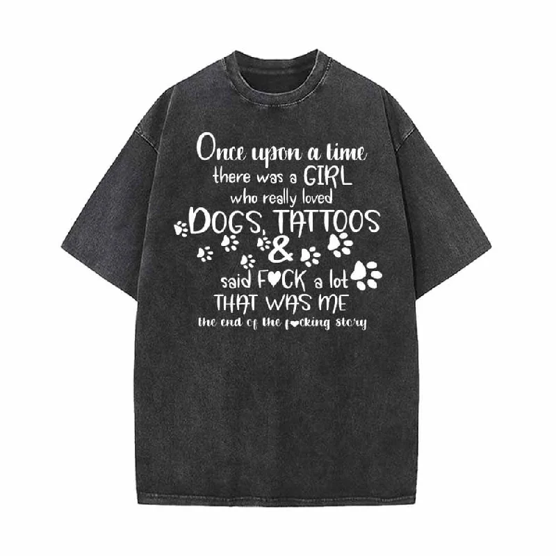 Dogs And Tattoos Letters Vintage Washed T-shirt-- Notch Collar Peter Pan Collar Cowl Neck Dogs And Tattoos Letters Vintage Washed T-shirt-- Notch Collar Peter Pan Collar Cowl Neck
