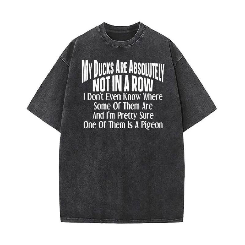 My Ducks Are Absolutely Vintage Washed T-shirt-- Oversized T-Shirt Spandex breathable My Ducks Are Absolutely Vintage Washed T-shirt-- Oversized T-Shirt Spandex breathable