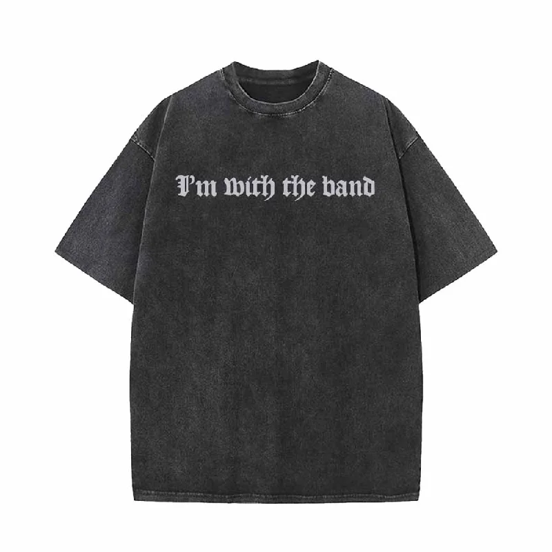 I’m With The Band Vintage Washed T-shirt-- Silk Blend Satin Velvet
