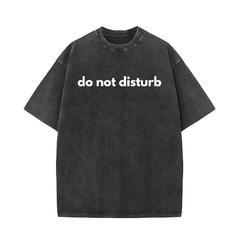 Do Not Disturb Vintage Washed T-shirt-- Elasticated Padded Insulated