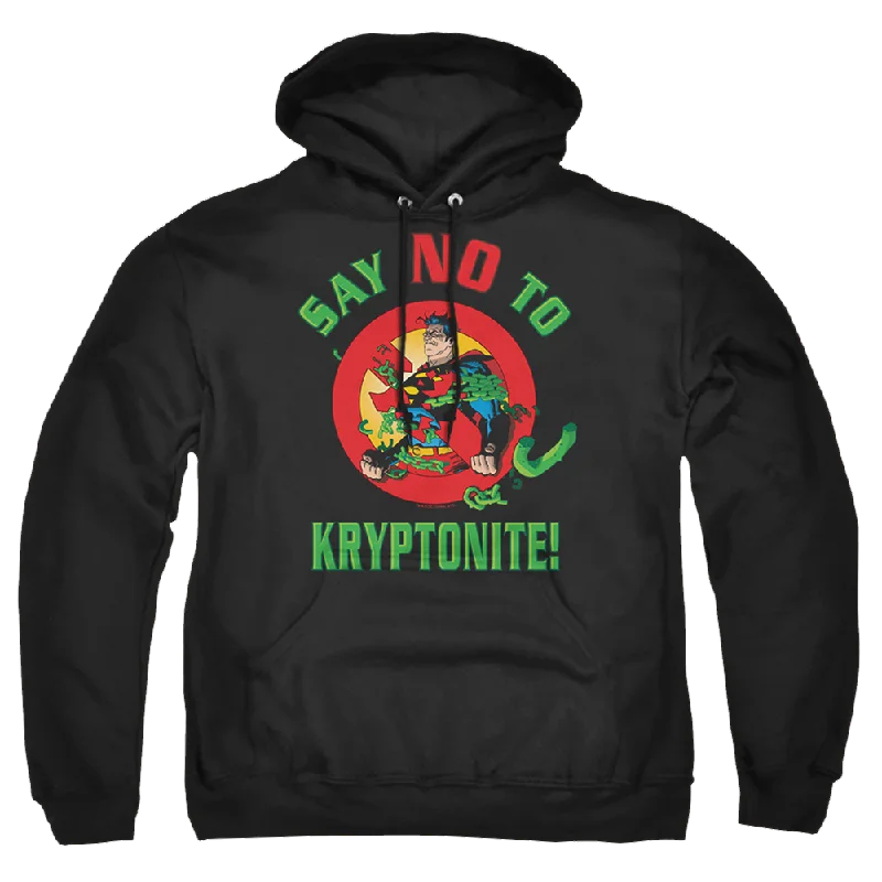 Superman Say No To Kryptonite - Pullover Hoodie Slim Sleeve Pullover
